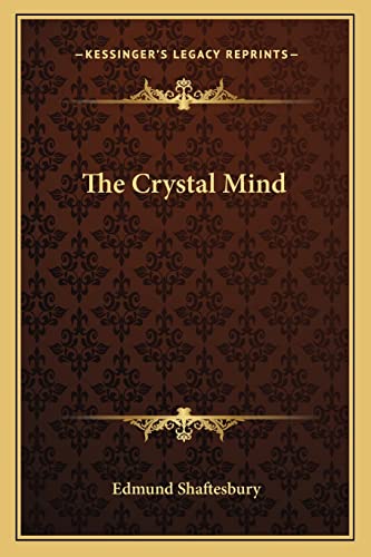 The Crystal Mind (9781162888095) by Shaftesbury, Edmund