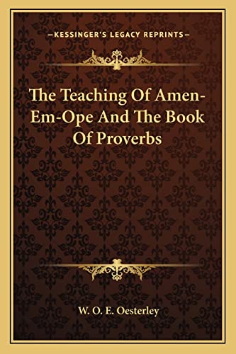 9781162888217: The Teaching Of Amen-Em-Ope And The Book Of Proverbs