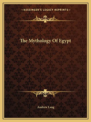 The Mythology Of Egypt (9781162891934) by Lang, Andrew