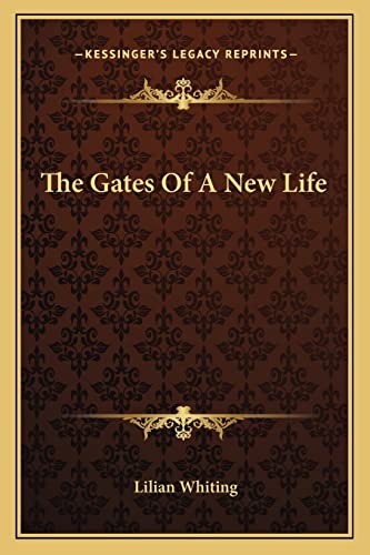 9781162896953: The Gates Of A New Life
