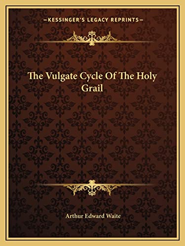 9781162897615: The Vulgate Cycle of the Holy Grail