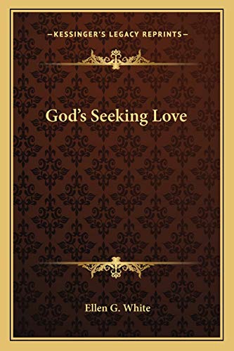 God's Seeking Love (9781162900100) by White, Ellen G