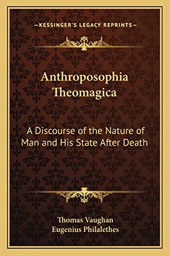 9781162900223: Anthroposophia Theomagica: A Discourse of the Nature of Man and His State After Death