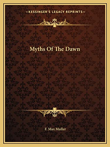 Myths Of The Dawn (9781162902005) by Muller, F Max