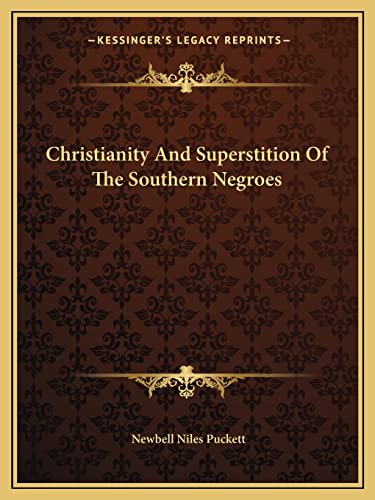 Stock image for Christianity And Superstition Of The Southern Negroes for sale by Lucky's Textbooks