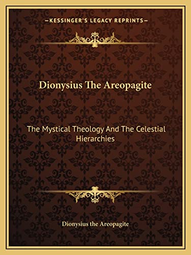 Stock image for Dionysius The Areopagite: The Mystical Theology And The Celestial Hierarchies for sale by GF Books, Inc.