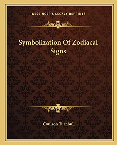 Symbolization of Zodiacal Signs (9781162905501) by Turnbull, Coulson