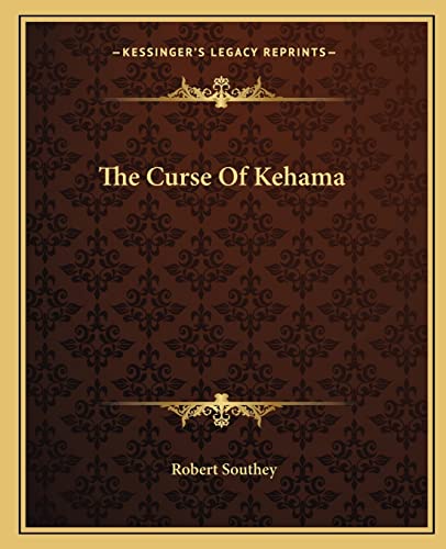 The Curse Of Kehama (9781162906737) by Southey, Robert