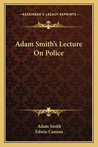 Stock image for Adam Smith's Lecture On Police for sale by THE SAINT BOOKSTORE