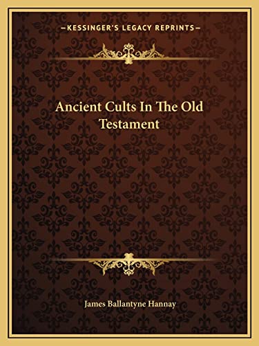 9781162911564: Ancient Cults In The Old Testament