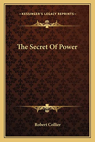 The Secret Of Power (9781162911922) by Collier, Robert