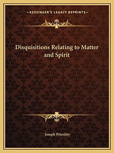 Beispielbild fr Disquisitions Relating to Matter and Spirit zum Verkauf von THE SAINT BOOKSTORE