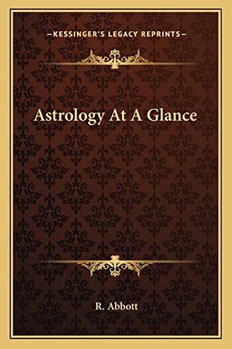 Astrology At A Glance (9781162915609) by Abbott, R