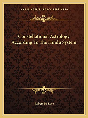 9781162915975: Constellational Astrology According To The Hindu System
