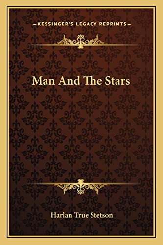 9781162917481: Man And The Stars