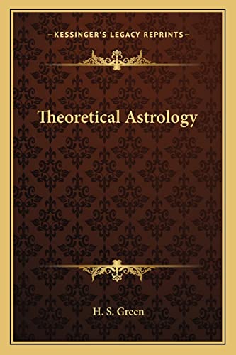 Theoretical Astrology (9781162917504) by Green, H S