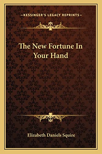 9781162918334: The New Fortune In Your Hand