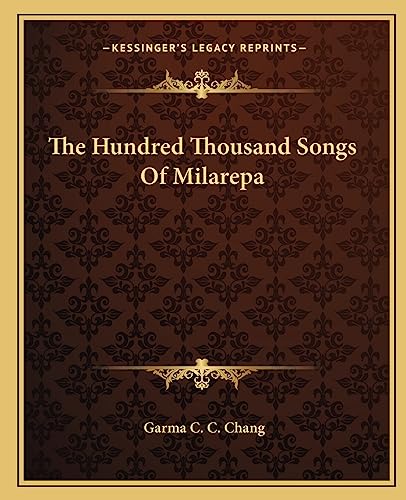 9781162918761: The Hundred Thousand Songs Of Milarepa