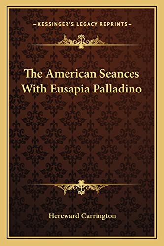 The American Seances With Eusapia Palladino (9781162918914) by Carrington, Hereward