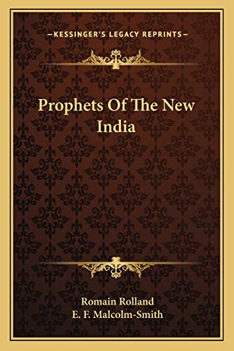Prophets Of The New India (9781162919287) by Rolland, Romain