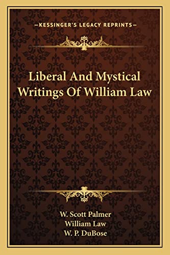 9781162923192: Liberal And Mystical Writings Of William Law