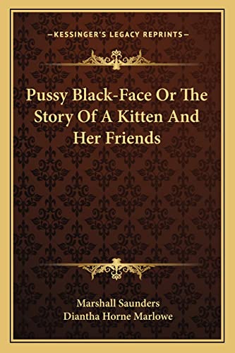 Stock image for Pussy Black-Face Or The Story Of A Kitten And Her Friends for sale by ALLBOOKS1