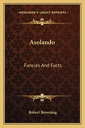 9781162928159: Asolando: Fancies And Facts