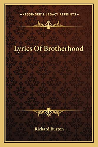 Lyrics Of Brotherhood (9781162930138) by Burton Sir, Richard
