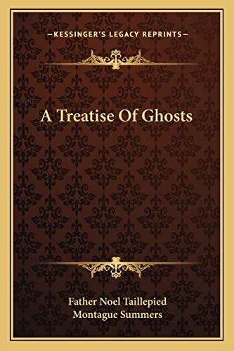 9781162931609: A Treatise Of Ghosts