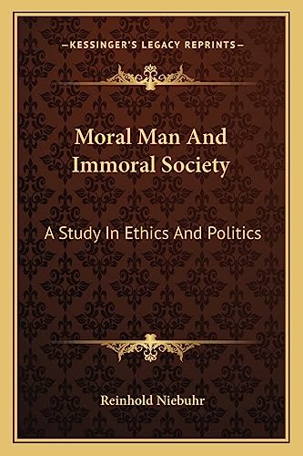 Beispielbild fr Moral Man And Immoral Society: A Study In Ethics And Politics zum Verkauf von ThriftBooks-Dallas