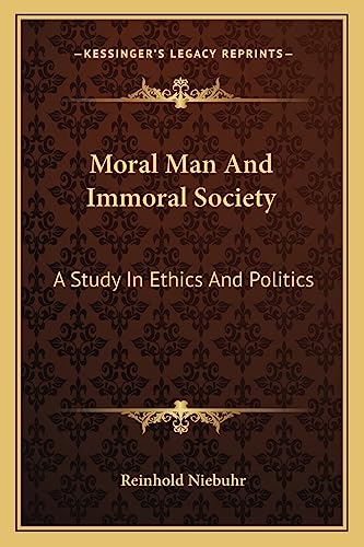 Stock image for Moral Man And Immoral Society: A Study In Ethics And Politics for sale by ThriftBooks-Dallas