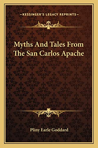 9781162936666: Myths And Tales From The San Carlos Apache