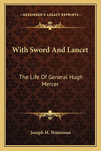 9781162939834: With Sword and Lancet: The Life of General Hugh Mercer