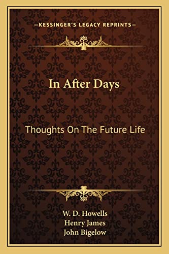 Stock image for In After Days: Thoughts On The Future Life for sale by ALLBOOKS1