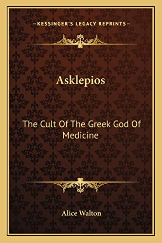 9781162944111: Asklepios: The Cult Of The Greek God Of Medicine