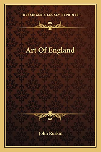 Art Of England (9781162945323) by Ruskin, John