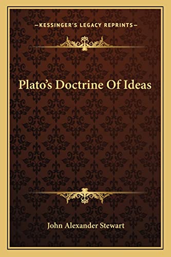 Plato's Doctrine Of Ideas (9781162950327) by Stewart, John Alexander