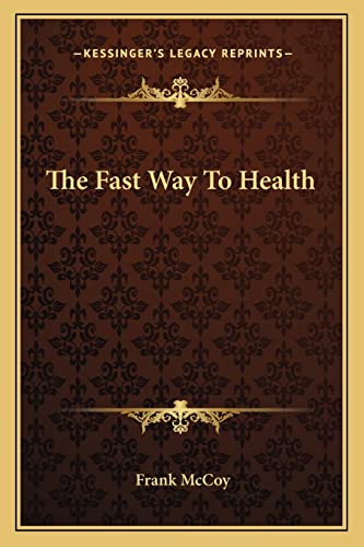 9781162953267: The Fast Way to Health