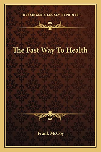 9781162953267: The Fast Way To Health