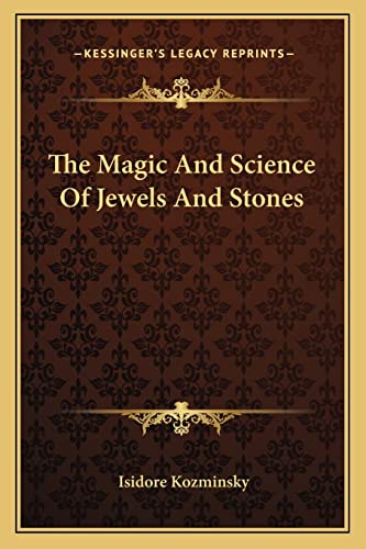 Stock image for The Magic and Science of Jewels and Stones for sale by ALLBOOKS1