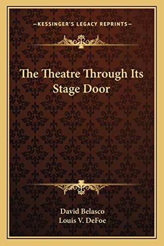 The Theatre Through Its Stage Door (9781162959511) by Belasco, David