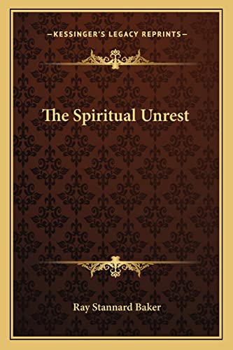 The Spiritual Unrest (9781162960302) by Baker, Ray Stannard