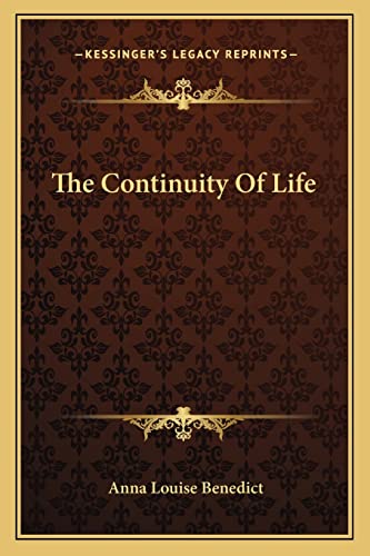 9781162960364: The Continuity Of Life