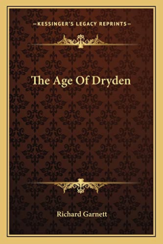 The Age Of Dryden (9781162962078) by Garnett Dr, Richard