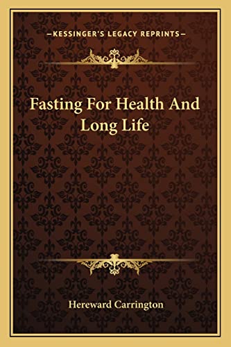 9781162965239: Fasting For Health And Long Life