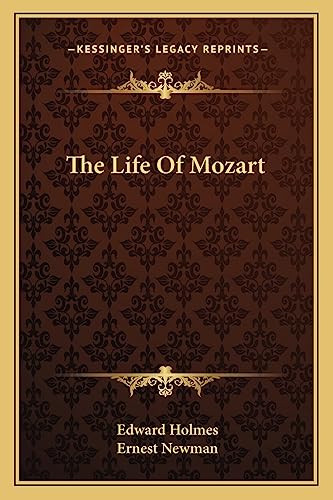 The Life Of Mozart (9781162968568) by Holmes, Edward