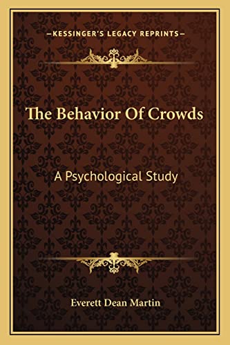 Stock image for The Behavior of Crowds: A Psychological Study for sale by THE SAINT BOOKSTORE