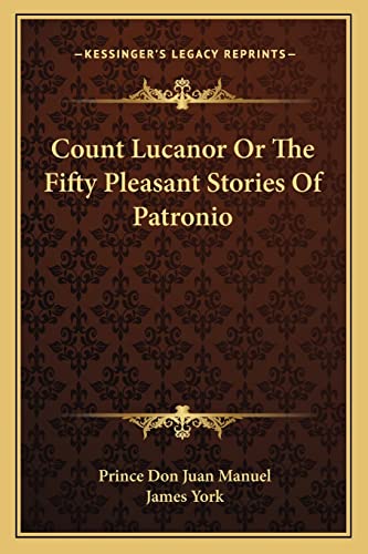 Beispielbild fr Count Lucanor Or The Fifty Pleasant Stories Of Patronio zum Verkauf von ALLBOOKS1