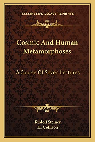 9781162972794: Cosmic And Human Metamorphoses: A Course Of Seven Lectures