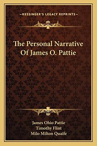 The Personal Narrative Of James O. Pattie (9781162972855) by Pattie, James Ohio